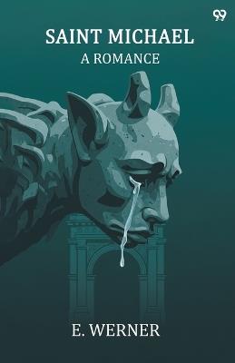 Saint MichaelA Romance (Edition1) - E Werner - cover