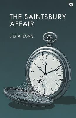 The Saintsbury Affair (Edition1) - Lily A Long - cover
