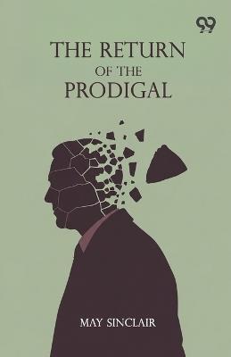 The Return Of The Prodigal (Edition1) - May Sinclair - cover