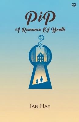 PipA Romance Of Youth (Edition1) - Ian Hay - cover