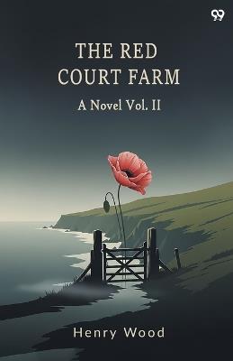 The Red Court FarmA Novel Vol. II (Edition1) - Henry Wood - cover
