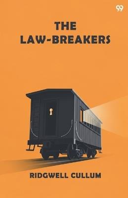 The Law-Breakers (Edition1) - Ridgwell Cullum - cover