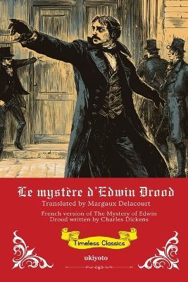 Le mystère d'Edwin Drood French Translation of The Mystery of Edwin Drood - Charles Dickens - cover