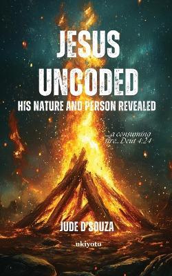 Jesus Uncoded - Jude d'Souza - cover