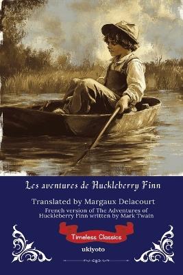 Les aventures de Huckleberry Finn French Version of The Adventures of Huckleberry Finn - Mark Twain - cover
