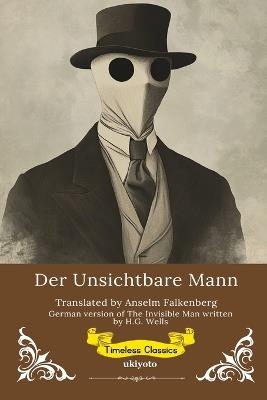 Der Unsichtbare Mann German Version of The Invisible Man - H G Wells - cover