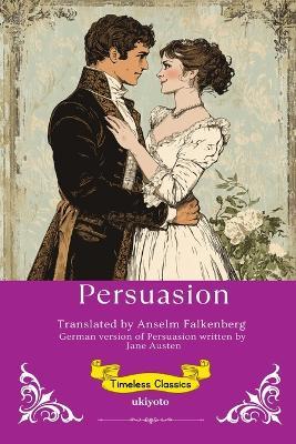 Persuasion German Version Timeless Classics - Jane Austen - cover