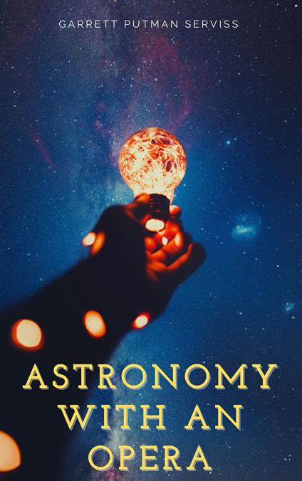 Astronomy with an Opera