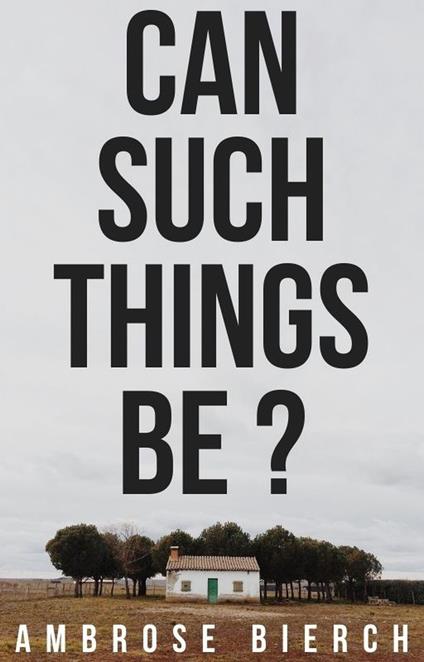 Can Such Things Be?