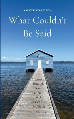 What Couldn't Be Said (Edition1st) - Addy Khaneja - cover