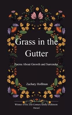 Grass in the Gutter (Edition1st) - Zachary Hoffman - cover