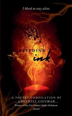 Bleeding Ink (Edition1st) - Amethyst Coffman - cover