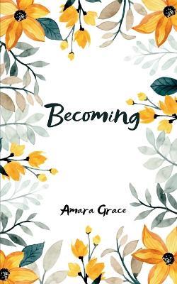 Becoming  (Edition1st) - Amara Grace - cover