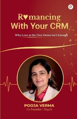 Romancing With your CRM - Pooja Verma - cover