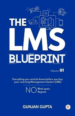 The LMS Blueprint - Gunjan Gupta - cover