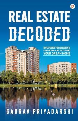 Real Estate Decoded - Saurav Priyadarshi - cover