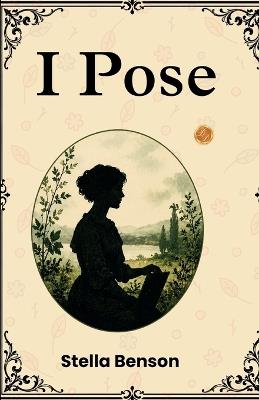 I Pose (Edition2nd) - Stella Benson - cover