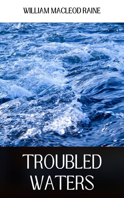 TROUBLED WATERS