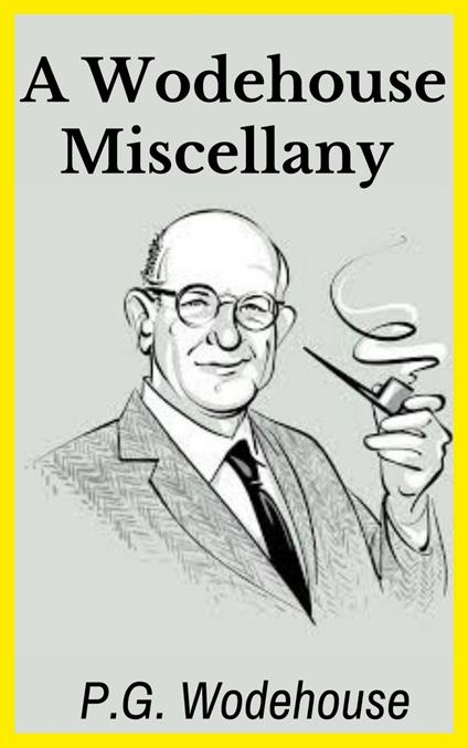 A Wodehouse Miscellany