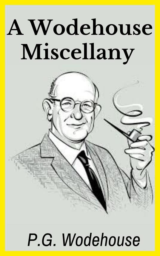 A Wodehouse Miscellany