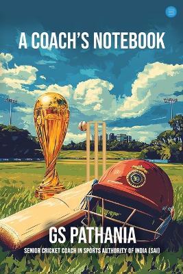 A Coach's Notebook - Gs Pathania - cover