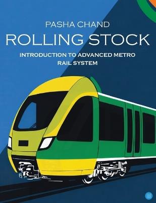 Rolling Stock-Introduction to Advanced Metro Rail - Chand Pasha - cover