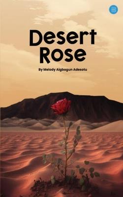 Desert Rose - Melody Aigbogun Adesotu - cover