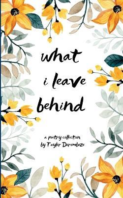 what i leave behind - Taylor Dorombozo - cover