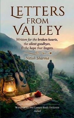 Letters from Valley A Poetry Collection on Love, Heartbreak, Healing, and Finding Yourself - Nitish Sharma - cover