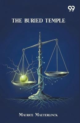 The Buried Temple (Edition1) - Maurice Maeterlinck - cover