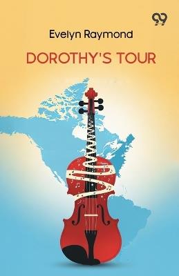 Dorothy's Tour - Evelyn Raymond - cover