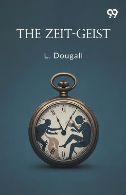 The Zeit-Geist - L Dougall - cover