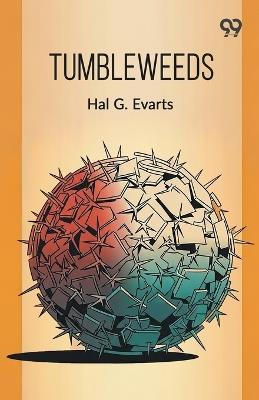 Tumbleweeds (Edition1) - Hal G Evarts - cover