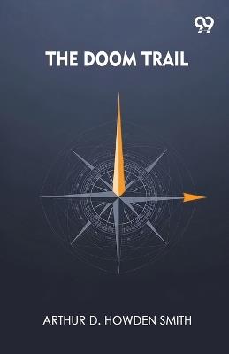 The Doom Trail - Arthur D Howden Smith - cover