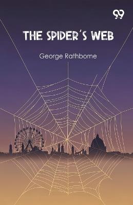 The Spider's Web - George Rathborne - cover
