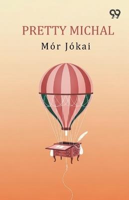 Pretty Michal - Mor Jokai - cover