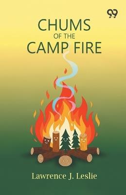 Chums Of The Camp Fire (Edition1) - Lawrence J Leslie - cover