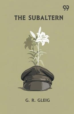 The Subaltern - G R Gleig - cover