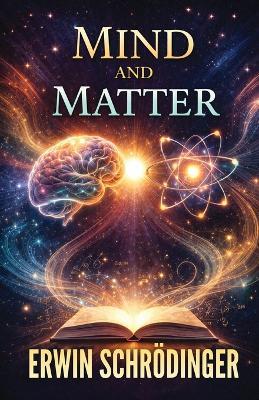 Mind and Matter (EditionFirst) - Erwin Schrödinger - cover