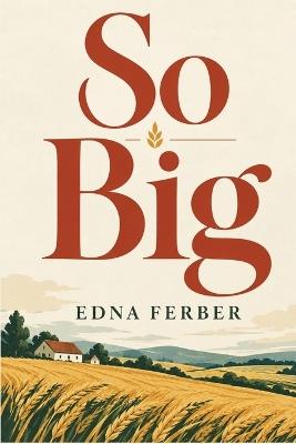 So Big - Edna Ferber - cover