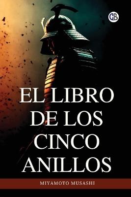 El libro de los cinco anillos / The Book of Five Rings(Spanish Edition) - Musashi Miyamoto - cover