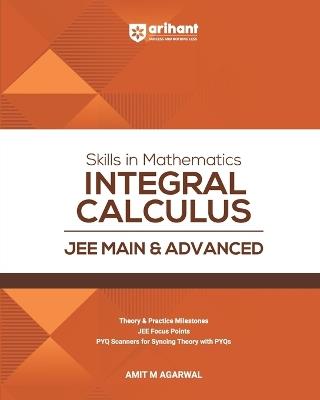 Skills in Mathematics Integral Calculus (Edition3rd) - Amit M Agarwal - cover