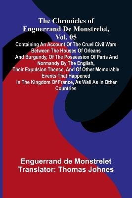 Remarks on the Importance of the Study of Political Pamphlets, Weekly Papers, Periodical Papers, Daily Papers, Political Music, &c. (Edition2) - Enguerrand de Monstrelet - cover