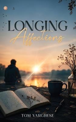 Longing Affections - Tom Varghese - cover