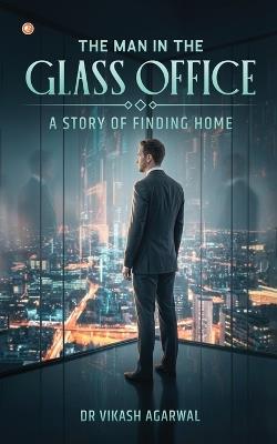 The Man in the Glass Office: A Question-Answer Approach - Vikash Agarwal - cover