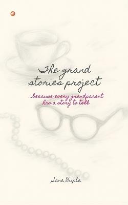 The Grand Stories Project - Sana Gupta - cover