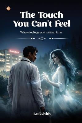 The Touch You Can't Feel - Leekshith Reddy - cover