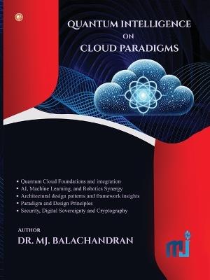 Quantum Intelligence On Cloud Paradigms - Dr Mj Balachandran - cover
