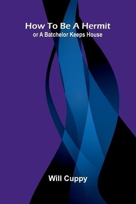 Six months in the gold mines : from a journal of three years residence in Upper and Lower California. 1847-8-9 - Will Cuppy - cover