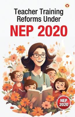 Teacher Training Reforms Under NEP 2020 - Priyanka Verma - cover